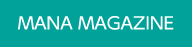 MANA MAGAZINE